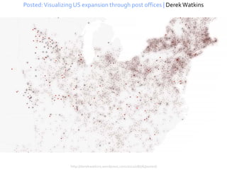 Posted: Visualizing US expansion through post offices | Derek Watkins




                  http://derekwatkins.wordpress.com/2011/08/06/posted/
 