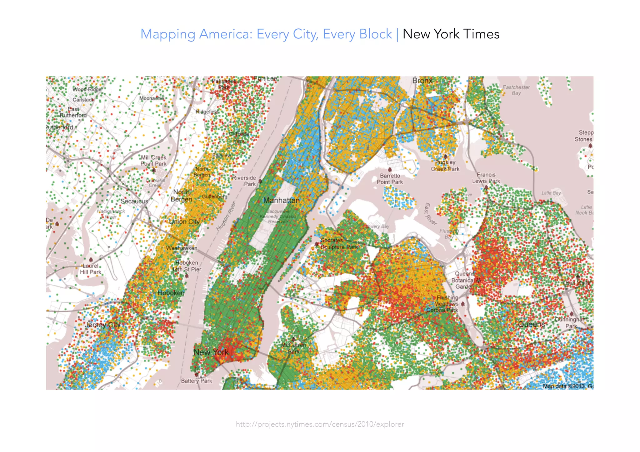 Mapping America: Every City, Every Block | New York Times
http://projects.nytimes.com/census/2010/explorer 
 