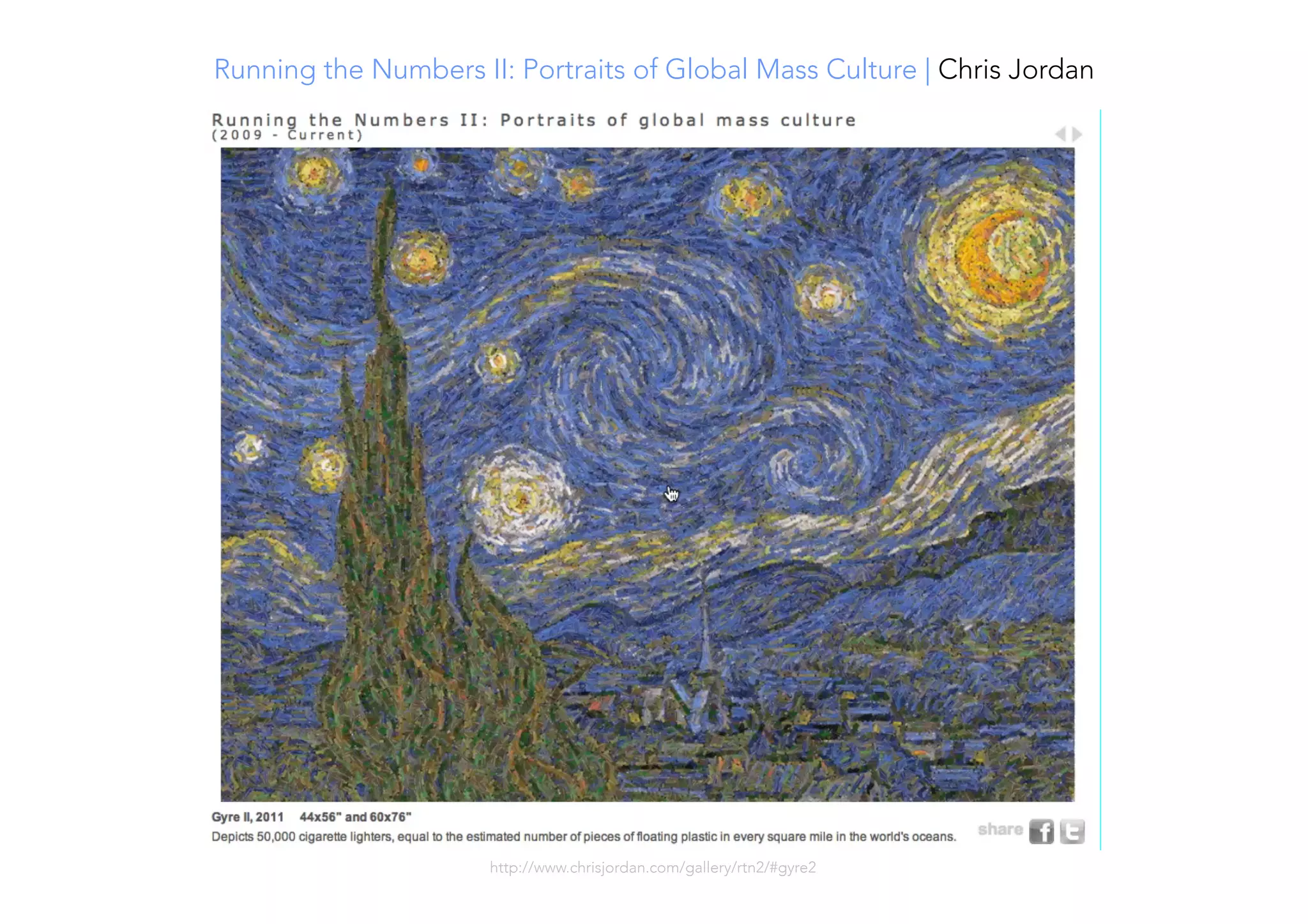 Running the Numbers II: Portraits of Global Mass Culture | Chris Jordan
http://www.chrisjordan.com/gallery/rtn2/#gyre2
 