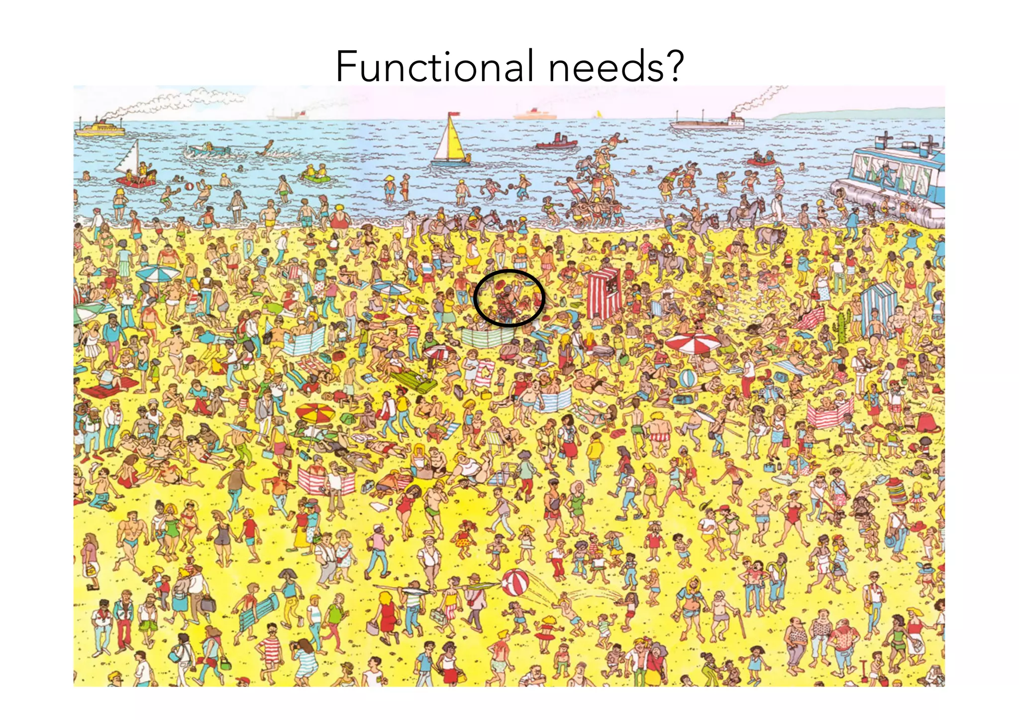 Functional needs?
 