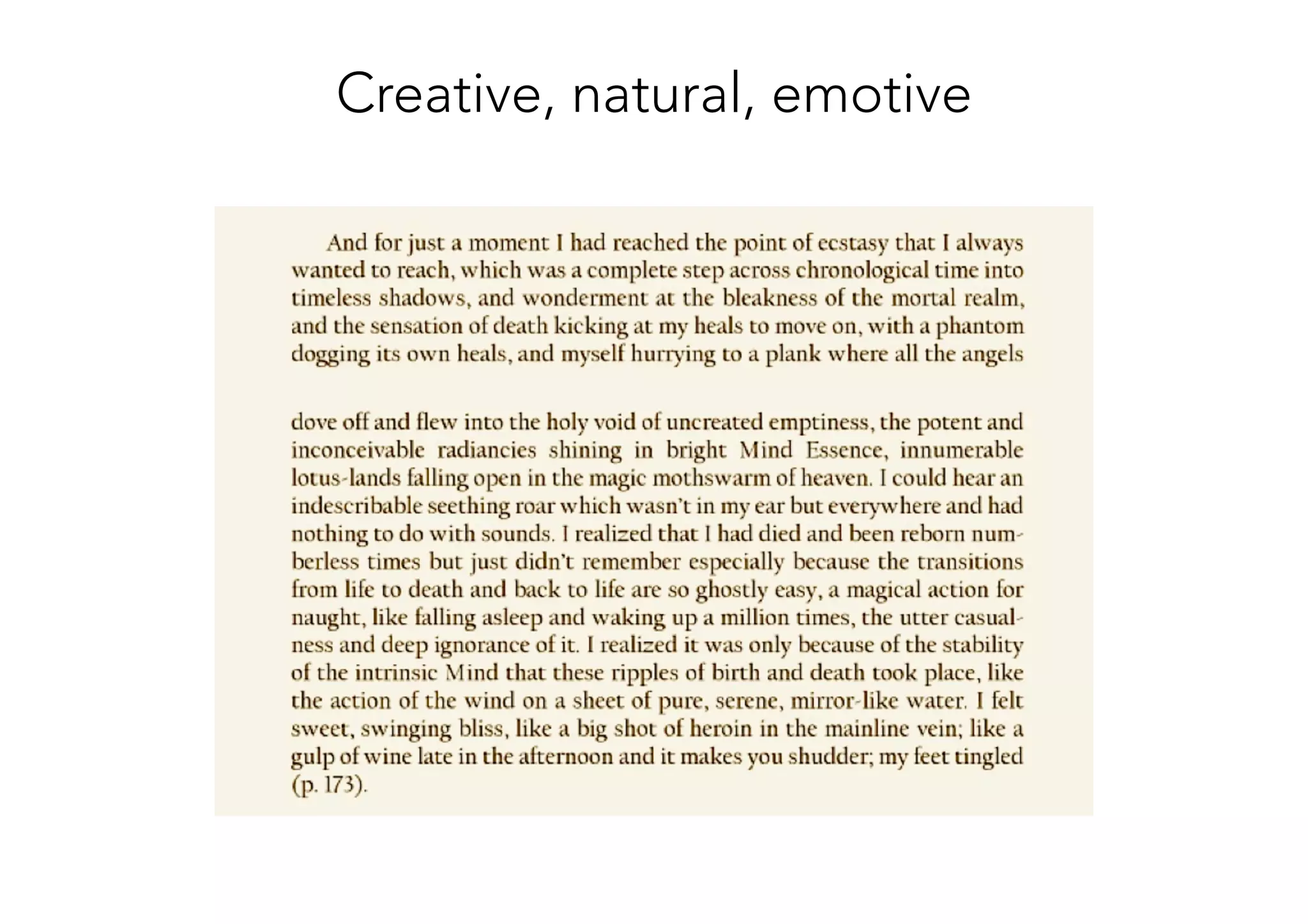 Creative, natural, emotive
 