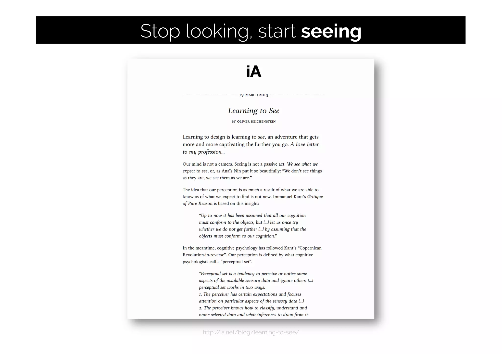 http://ia.net/blog/learning-to-see/
Stop looking, start seeing
 