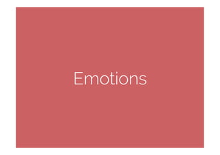Emotions
 