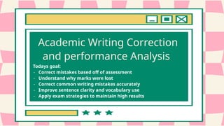 Study Correction Academic writing correction and performance analysis | PPTX
