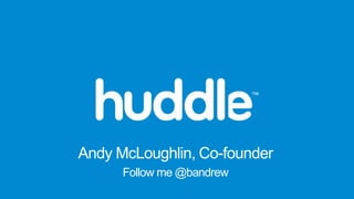 Andy McLoughlin, Co-founder
Follow me @bandrew

 