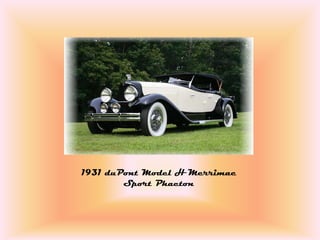 1931 duPont Model H Merrimac
        Sport Phaeton
 