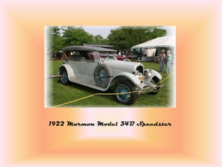 1922 Marmon Model 34B Speedster
 