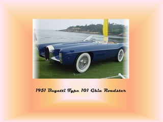 1951 Bugatti Type 101 Ghia Roadster
 