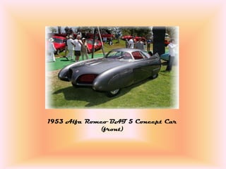 1953 Alfa Romeo BAT 5 Concept Car
             (front)
 