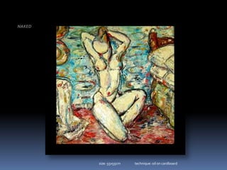 NAKEDsize: 55x55cm                   technique: oil on cardboard