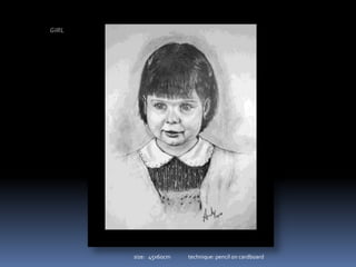 GIRLsize:   45x60cm               technique: pencil on cardboard 