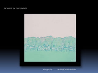 ONE PLACE IN TRANSYLVANIAsize: 55x55cm                technique: oil on cardboard