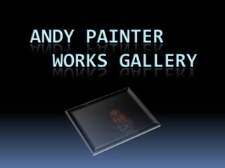 Andy painter   works gallery 