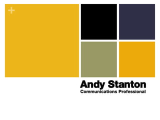 Andy Stanton Communications Professional 