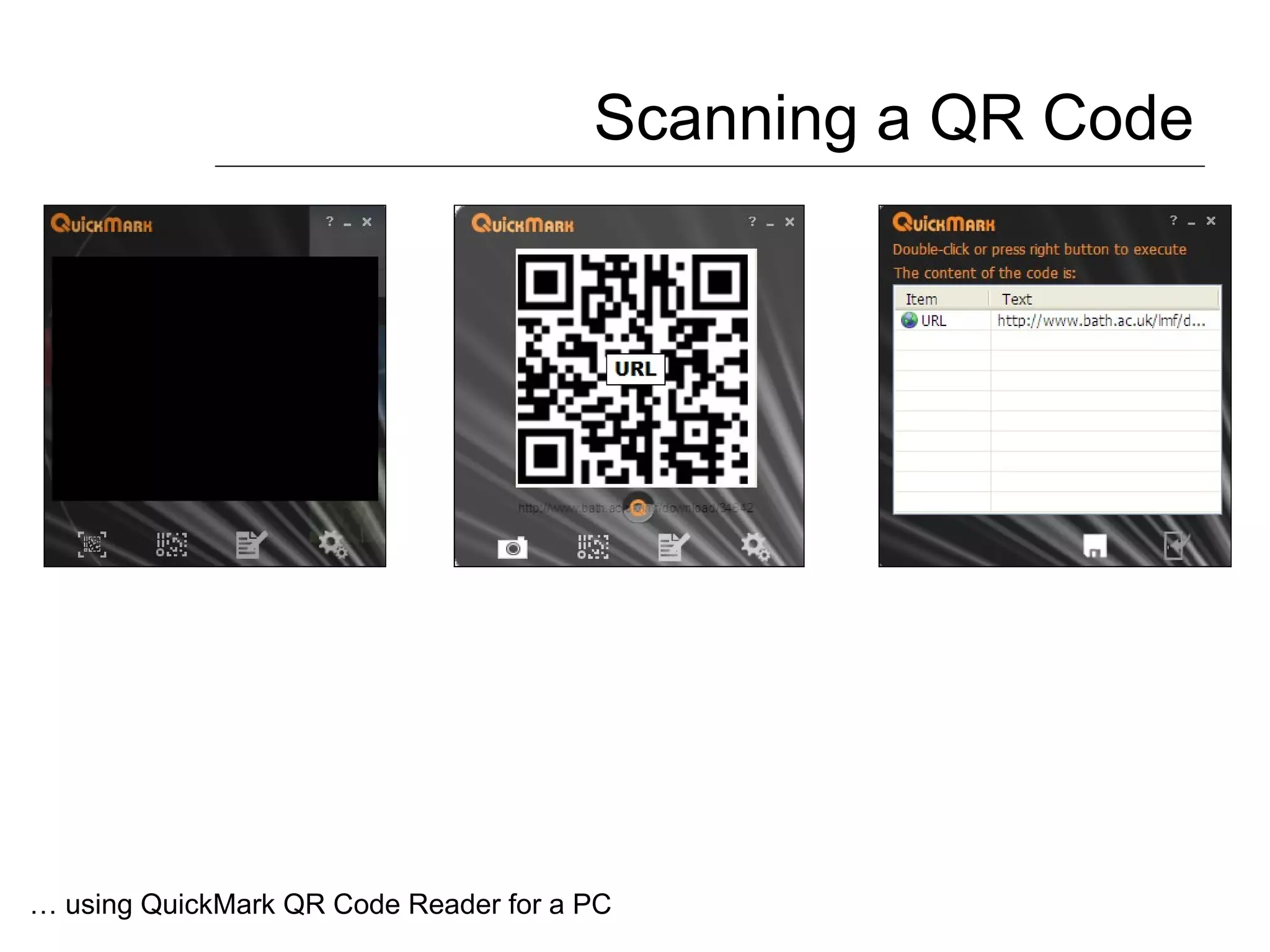 Scanning a QR Code …  using QuickMark QR Code Reader for a PC 