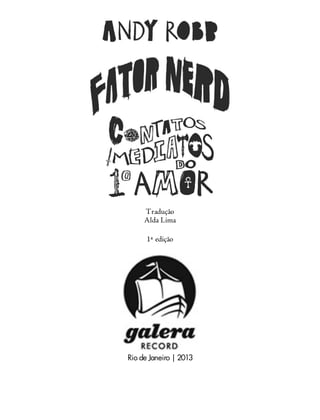 Tradução
Alda Lima
1ª edição
Rio de Janeiro | 2013
 