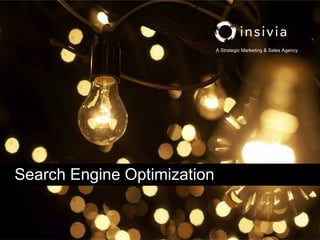 A Strategic Marketing & Sales Agency




Search Engine Optimization
 