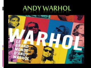 ANDY WARHOL
 