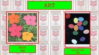 ART
flowers
1964 CHE GUEVARA
1982
 