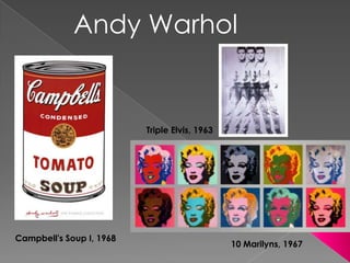 Andy Warhol Triple Elvis, 1963 Campbell&apos;s Soup I, 1968 10 Marilyns, 1967 