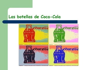 Las botellas de Coca-Cola