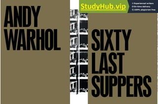 82 83
80
ANDY
WARHOL SIXTY
LAST
SUPPERS
 