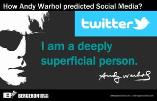 How Andy Warhol predicted Social Media?




          I am a deeply
          superficial person.
 