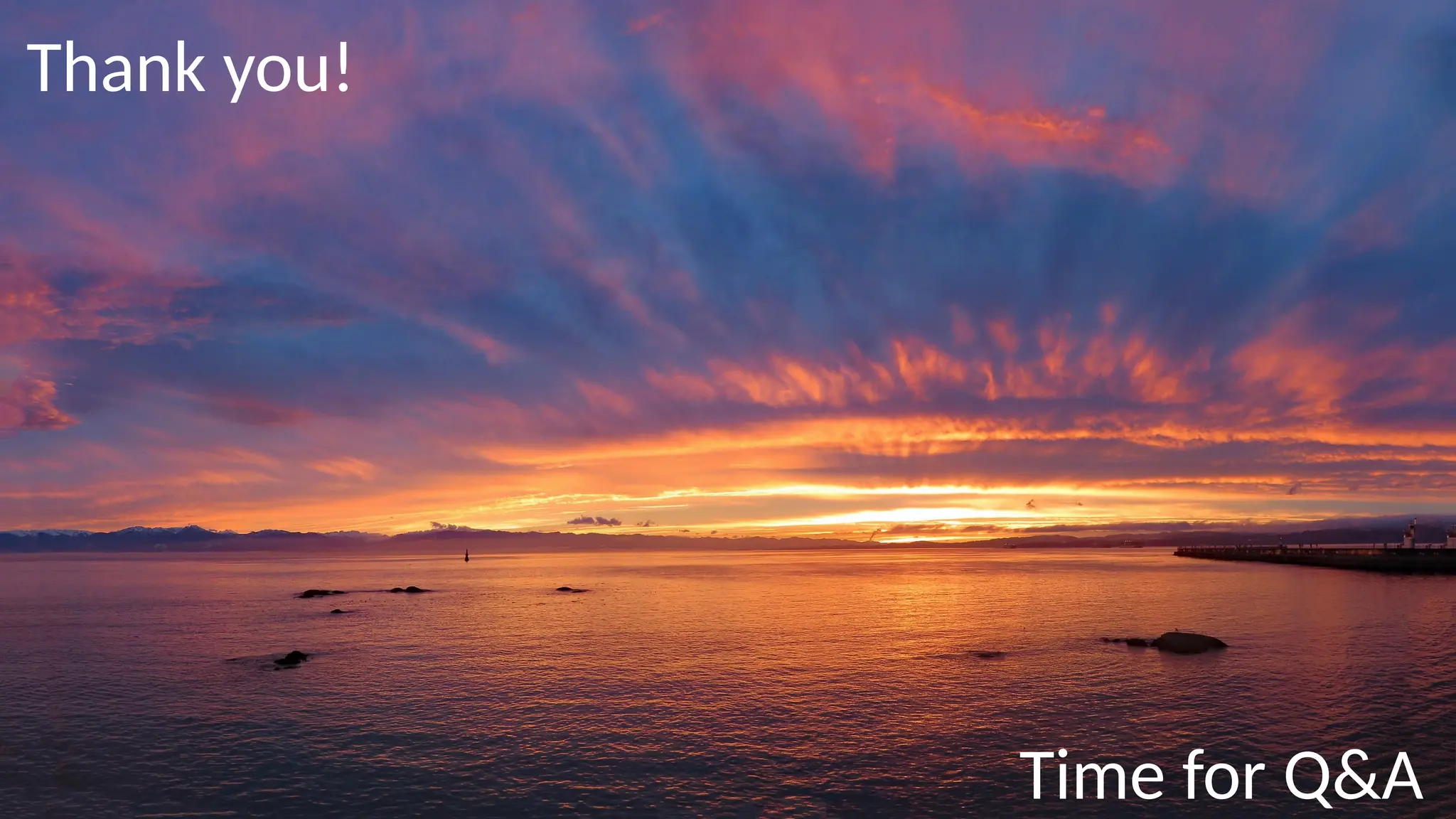 Time for Q&A
Thank you!
 