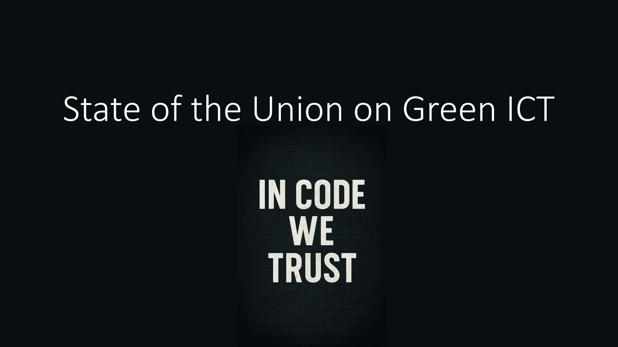 State of the Union on Green ICT
 
