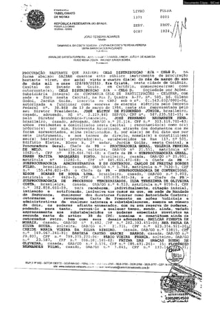 r r v i i n c i r v u 
TABELIONATO 
DE NOTAS 
REPÚBLICA FEDERATIVA UO BRASIL 
PODER JUDLClARIO 
goiAnia-goiAs 
LIVRO 
1371 
SERV. 
0007 
FOLtiA 
JOÃO TEIXEIRA ÁLVARES TgbeUAc 
D AM AR IS A. DA COSTA TEIXEIRA • GYNTHIA ÜA COSTA TEfXEIRA PEREIRA 
UIARA MARIA DA COSTA CURADO 
ANIVALDO BATISTA FERREIRA - JOA<_. i AlVARES JUNIOR - JOAO R DE ALMEIDA 
HUGO NEIVA COSTA . WAGNER XAVIER BORBA 
Documento Cópia - SICnet 
PROCURAÇÃO BASTANTE QUE .FAZ (EM) CELG DISTRIBUIÇÃO - S/A - CELG D, na. 
forma ‘ abaixo: SAIBAM quantos este público instrumento de procuração 
ba s t ant e virem, ao (s) vinte qu e 
e quatro dia(s) do iciês de março do ano 
de dois mil e (24/03/onze 
2011), Sra Cristã, nesta cidade de Goiânia;, 
Capital do Estado 
de Goiás, em Cartório, compareceu iram) como 
outorgante(s), CELG 
DISTRIBUIÇÃO S/A - CELG D, Sociedade por Ações:f 
Subsidiária inteqral 
da • COMPANHIA CELG DE PARTICIPAÇÕES - CELGPAR, com 
sede - e foro nesta 
Capital, na Rua 2, Quadra A-37, n°. 505, Ed. Gileno 
Godoi, Jardim Goiás 
F inscrita no CNPJ sob o n°. 01.543.032/0001-04, 
autorizada a funcionar como empresa 
de enerqia elétrica pelo Decreto 
Federal n°. 38-868 
de 13 de março de 1956, neste ato representada pelo 
seu Diretor Presidente, JOSÉ ELITON 
DE FIGUEREDO JÚNIOR, brasileiro, 
casado, advoqado, RG n°. 2,229.840 
SSP/GO/ CPF n°, 587.235.521-15; e 
pelo Diretor Econômico-Financeiro, 
JOSÉ FERNANDO NA VARRETE PEHA, 
brasileiro, casado, advogado, OAB/GO n.° 20.114, CPF n.° 303.118.701-63; 
ambos residentes e domiciliados nesta Capital ; reconhecido(s) como o(s) 
próprio(s) por mim, .Escrevente Autorizado, através dos documentos que me 
foram apresentados, acima relacionados. E, por ele(s) me foi dito que por 
este instrumento, e nos termos de direito, nomeiafm) a constitui (em) 
seu(s) bastante(s) procuradorfes), estabelecidos na Rua 117, n° 505, 
Edificio Eletra, Bloco B, 2o andar, Jardim Goiás, nesta Capital, ’a 
Procuradora Geral, Chefe da PR - PROCURADORIA GERAL, VALERIA PEREIRA. 
DE MELO, brasileira, solteira, OAB/GO n° 21.551, matricula n° 
10621-5, CPF S39.666 . 761-S8; a Chefe da PR - SÜBPROCURADCRIA GERAL., 
KAREN KAJITA MAGALHÃES PINTO, brasileira, casada, OAB/GÒ n° 21.001, 
matricula n° 112 80-0, CPF n° 885.685.471-68; o Chefe da PR > 
SUBPROCURADORIA ADMINISTRATIVA E DS CONTRATOS, CARLOS DE FREITAS BORGES 
FILHO, brasileiro, casado, OAB/GO n.° 5.764, matripula n.° 7430-5, CPF 
n . ° 155.494.021-49; o Chefe da PR - SUBPROCURADORIA DE CONTENCIOSO,, 
EDSON SOARES DE SOUZA LIMA, brasileiro, casado, ' OAB/GO n.° 5.803, 
matrícula n.° 4624-3, CPF n.° 135.075.401-34, e a' Chefe da PR 
SUBPROCURADORIA DE PROCESSOS TERCEIRIZADOS, ILDA TEREZINHA DE OLIVEIRA 
COSTA^ brasileira, casada, OA3/GO n.° 6.533, matricula n.° 8090-1, CPF 
n.° 382.858.601-59, para receberem, individualmente, citação inicial, 
intimação e notificação, inclusive nos casos em que, ent sede de Mandado 
de Sequrança, quaisquer dos diretores fiqurar como Autoridade Coatora; 
outoraarera e revoqarem Carta de Preposto em ações nudiciais e 
administrativas de qualquer natureza e substábelecerera, sempre em número 
de dois, os poderes adiante enumerados, com ou sem reserva de poderes., 
podendo, para tanto, revoqá-lo a qualquer tempo, sendo, ainda, vedado 
expressamente aos substabelecidos os poderes especiais previstos na 
sequnda. parte do artiqo 38 do CPC; nomeiam e constituem ainda os 
outorqados retro, bem como seus demais advoqados, AMILCAR PIMENTA DE 
MORAIS, casado, OAB/GO n° 8.432, CPF n.° 282.303.451-04; ANA PAULA DA 
SILVA .SOUZA, solteira, OAB/CO n .0 21.7 31, CPF n.° 823.304.921-2Q.; 
CREIDE- MARIA VIEIRA DA SILVA RIBEIRO, casada, OAB/GO n.° 13815, C ‘ 
n.o 149.067.241-91; DANIELA CASTRO GARCEZ BARROS, casada, OAB/GO n> 
20.807, CPF n.° 799.375.271-04; FÁBIO VIEIRA FRANCA, solteiro, OAB/GO 
n.° 23.087, CPF n.° 006.081*58 5-82; FÁTIMA DAS GRAÇAS BUENO DE 
OLIVEIRA, casadar OAB/GO n.° 3.576, CPF n.° 085.691.261- 15; FLORENCÍÒ 
BEKNAKDES FILHO, casado, OAB/GO n.° 7.043, CPF n.° 133.14^T2T^V91; 
RUA 3 N° 933 - SETOR'OEST5 - GQIÁNIA-GO - FONEi a,; 
site: www.cartorioíe:xeiraneto.L-.c*iii < 
^-^7.00-3526^3755 - 3526-3766 - 3526-3777 - CEP 74.11 
•irtíiii taiiHionalo@cartorioteixeiranelo.ccrn.br 
£0 i3é0S08S45ÓÔ 
 