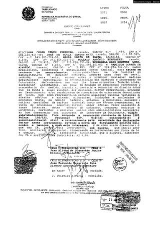 r - P v i i v i c i r ^ v j 
T A B E L I O N A T O 
D E N O T A S 
R E P Ú B L I C AFEDERATIVAD O B R A S I L 
PODER JUDICIÁRIO 
GOIÂNIA- GOlAS 
LIVRO 
1371 
SERV. 
0007 
J O Ã O TEÍXEIRA ALVARES 
Tnhetiào 
DAMARISA. DA COSTA TEIXEIRA • CYNTHIA DA COSTA TEIXEIRA PEREIRA 
UIARA MARIA DA COSTACURADO 
Substitutas 
ANIVALDO BATISTA FERREIRA - JOÃO TEIXEIRA ÁLVARES JUNIOR - JOÃO P. DE ALMEIDA 
HUGO NEIVA COSTA - WAGNER XAVIER BORBA 
Escreventes 
FOLHA 
0002 
PROT. 
1824 
GILCILENE CÉSAR LEMES FERREIRA/ casada, OAB/GO n.° 7.494, CPF n.;° 
196.130.911-49; JOSÉ DE SOUZA SANTOS NETO, casado, OAB/GO n.° 20.367.,. 
CPF n.° 849.605.741-00; MAURA MARIA DE PARIA, solteira, OAB/GO n? 
9.876, CPF n° 341.804.431-04; ROGÉRIO ANTÔNIO BERNARDES, casado, 
OAB/GO n° 10.910, CPF n° 315.886.701-04, ROSANGELA REIS RESENDE LOBO,, 
viúva, OAB/GO n° 4.434, CPF nc' -.061.494 . 801-00 e VANILTON CORRÊA DE* 
AZEVEDO, casado, OAB/GO n° 3.883, CPF n° 124.224.361-53, todos 
brasileiros, residentes e domiciliados nesta Capital, para acrirem em 
coniunto ou separadamente, outorqando-lhes, na via indiciai ou 
administrativa de q u a l q u e r natureza, poderes para foro em qeral, 
podendo, para tanto, propor ações e promover quaisquer medidas 
preliminares preventivas ou assecuratórias dos. direitos e interesses da 
Outorqante, defendendo-a nas que lhe forem propostas; Poderão ainda;, 
apresentar informações, em sede de Mandado de Sequrança; reconheceria 
procedência do pedido, transiqir, desistir e renunciar ao direito sobre 
que se funda a ação; receber, dar quitação, firmar compromisso, procedei 
ao levantamento e/ou recebimento de numerários da outorqante depositado"^ 
em -juízo, bem como representá-la perante quaisquer pessoas iurídicas de 
direito público e privado, autarquias, fundações e sociedades dí 
economia mista, no âmbito federal, estadual e municipal, requerer < 
retirar certidões de caráter judicial iunto aos Fóruns competentes, tei 
vista de processos administrativos, obter cópias, fazer paqamento d< 
taxas internas, obter número de cadastro, requerer extratos d< 
pendência, certidões e praticar outros atos administrativos necessário; 
ao bom desempenho nos processos de interesse da Outorqante, vedadov 
suhstabelecimento. Fica revogada a procuração constante do Livro 1360 
Folhas 150/151, Protocolo 649. O(a) (s) outorqante(s) st 
responsabiliza (m) civil e criminalmente pela veracidade das declaraçõe 
feitas neste instrumento. Devendo a prova ser diretamente exicrida pelei 
órerãos e pessoas a cra^tí este interessar. E de como assim disse (ram) d 
que dou fé, lavBealV/este instrumento, sob minuta, que lhe(s) send 
lido, aceita(m) eXássina(m), dispensando as testemunhas por força da Le 
e comigo, /  E s c r e v e n t e Autorizado, que a digitei, subscreve 
dou fé e assino./YTaxa Judiciária; R$ 8,90. 
' - 
* X * " « 
most «4 'a'." 
CELG DISTR 
José 
Diretor 
S DISTRIBUIÇAÒ S.A. - CELG D 
é Elitonl de Piqnerêdo Júnior 
o; 
CELG DISTRIBUIÇÃO S.Ai - CELG D 
José Fernando Itevarrete Pena 
Diretor Econôjnipc 
mom 
Em test° 
u 
J. Teixeira 
vare 
ceiro 
verdade. 
Tabelião. 
1m.') 'Hereàq )íeSHümtii 
Escrevente 
CARTÓRIO 1 o OFÍCIO 
RUA 3 N° 983 - SETOR OESTE - GOIÂNIA-GO - FONE / FAX. (B2) 3526-3700 - 3526-3755 - 3526-371 
site: www.cartorioteixeiraneto.coin.bre-mail: tabelionato@cartorioteixeiraj]Í! 
3.526-3777 - CEP 74.115-050 
f 
Documento Cópia - SICnet 
 