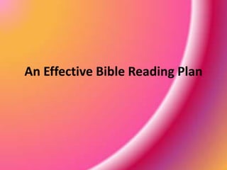 An Effective Bible Reading Plan
 