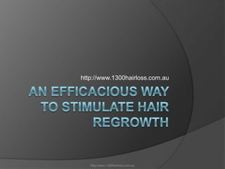 An Efficacious Way to Stimulate Hair Regrowth