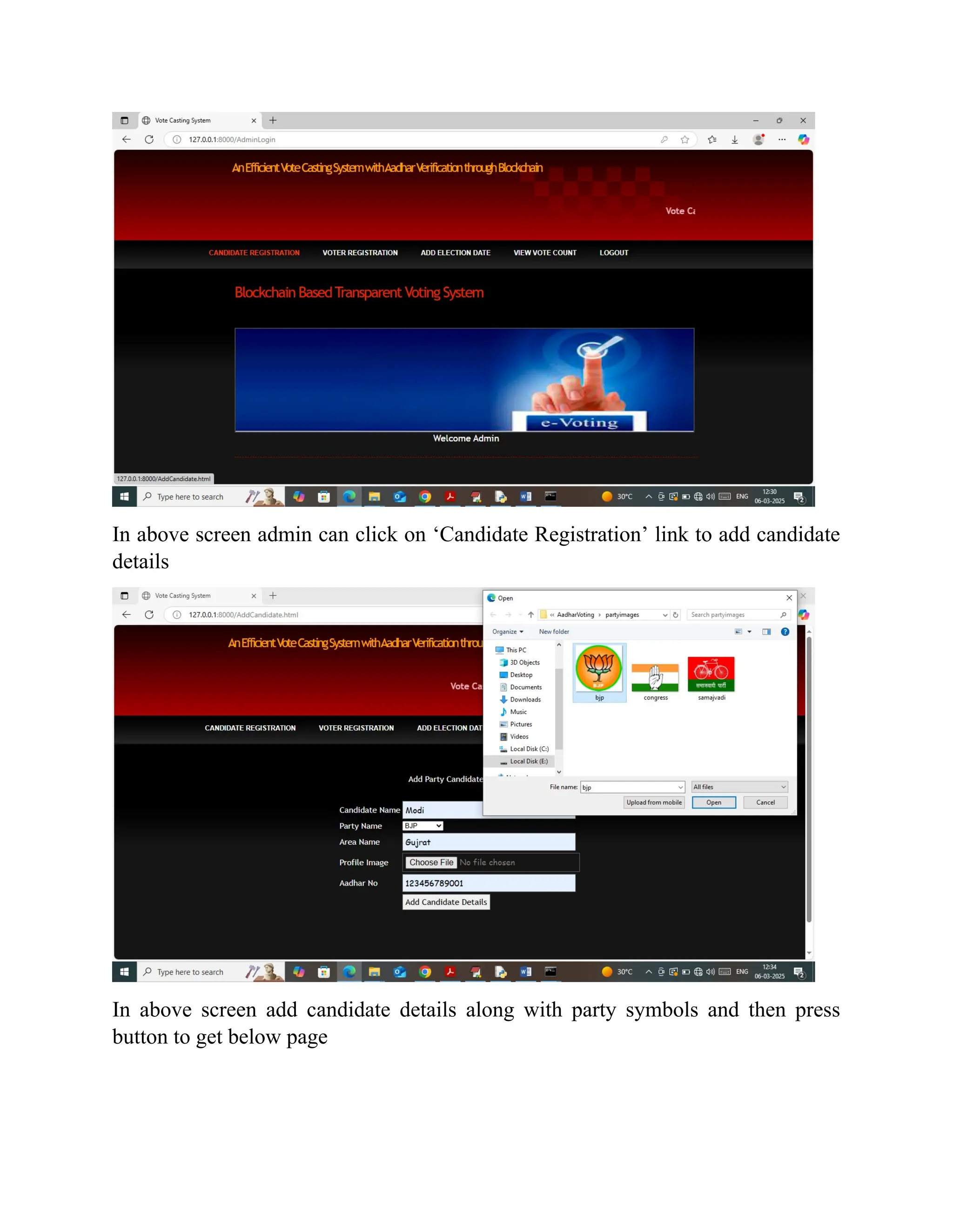In above screen admin can click on ‘Candidate Registration’ link to add candidate
details
In above screen add candidate details along with party symbols and then press
button to get below page
 