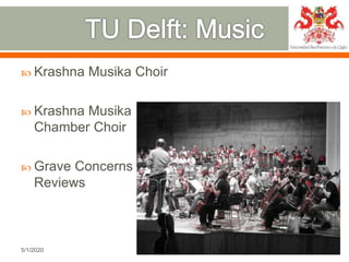  Krashna Musika Choir
 Krashna Musika
Chamber Choir
 Grave Concerns
Reviews
5/1/2020 23
 