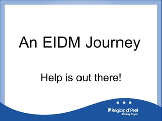 An EIDM Journey Help is out there! 