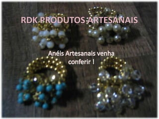 RDK Produtos artesanais Anéis Artesanais venha conferir !  