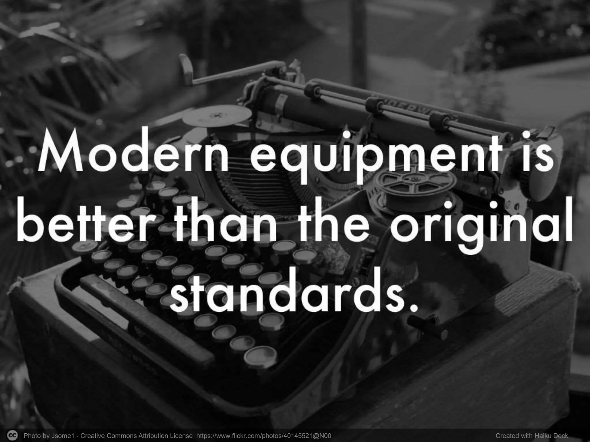 Photo by Jsome1 - Creative Commons Attribution License https://www.flickr.com/photos/40145521@N00 Created with Haiku Deck
 