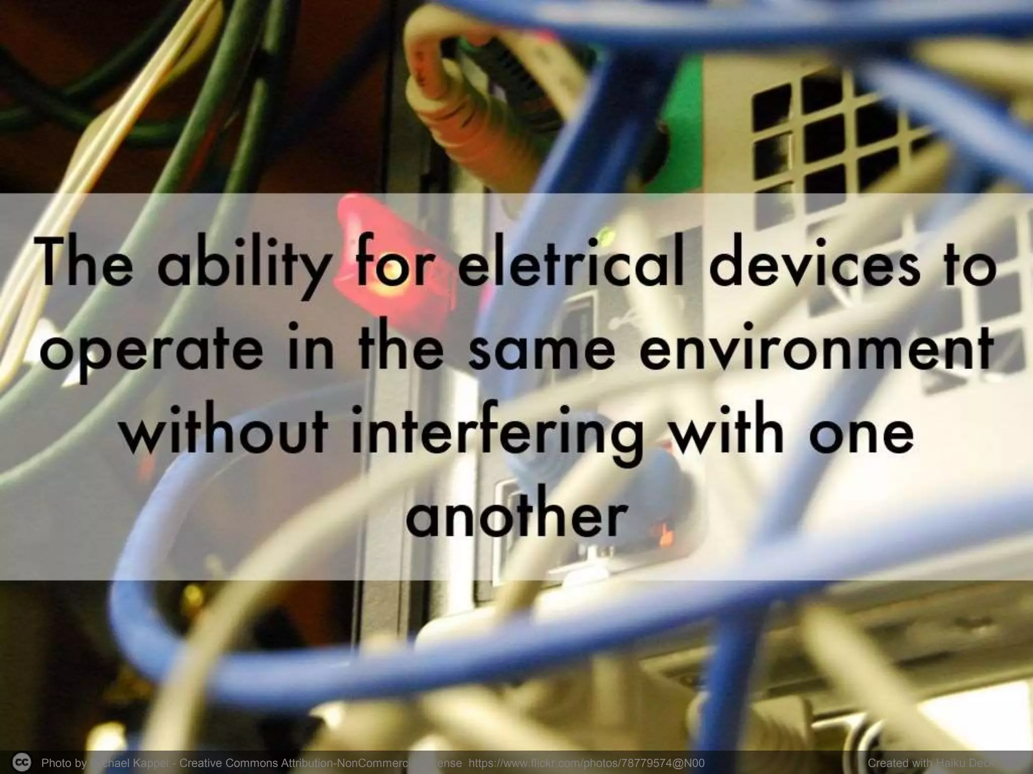 Photo by Michael Kappel - Creative Commons Attribution-NonCommercial License https://www.flickr.com/photos/78779574@N00 Created with Haiku Deck
 