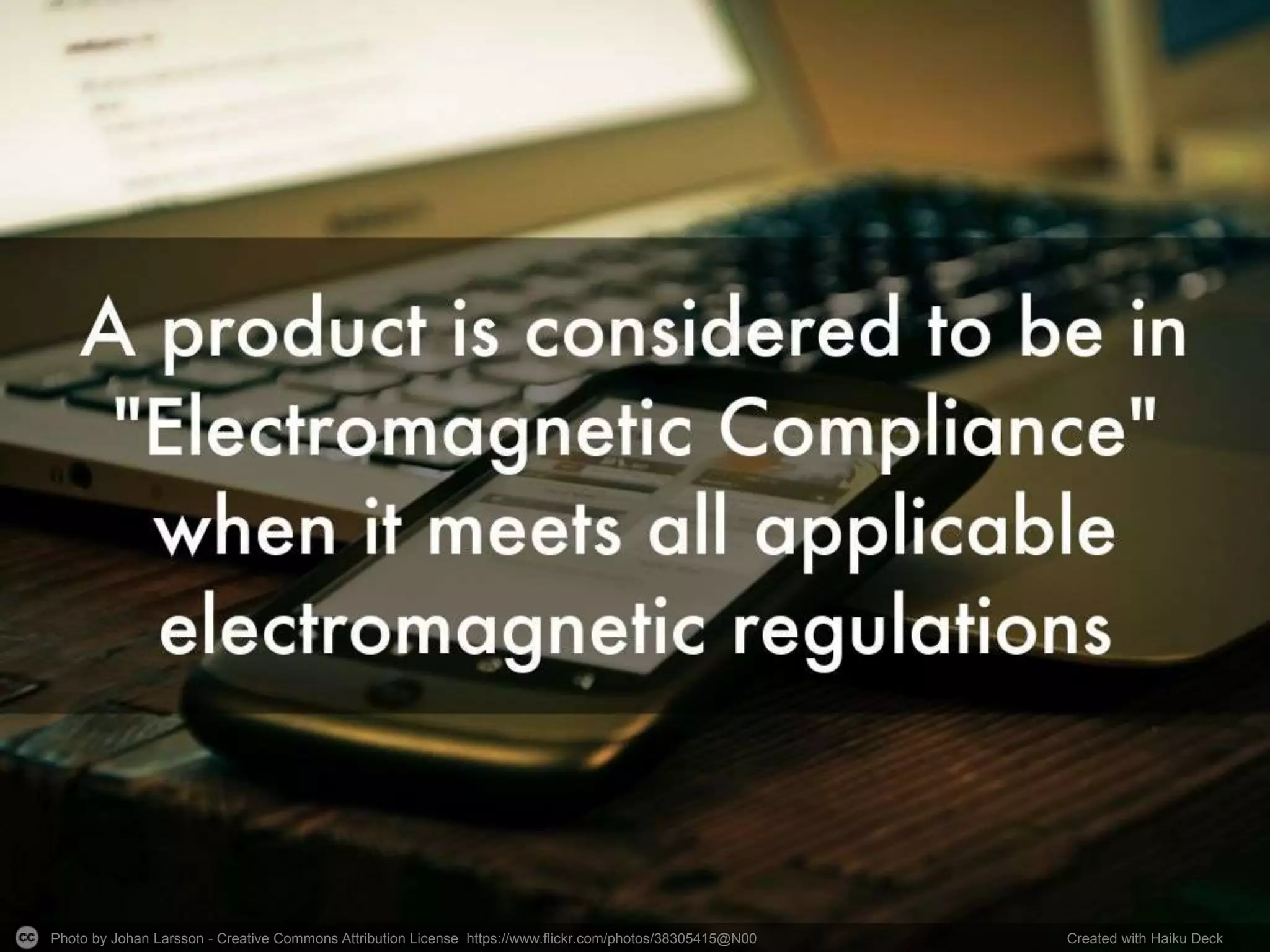 Photo by Johan Larsson - Creative Commons Attribution License https://www.flickr.com/photos/38305415@N00 Created with Haiku Deck
 