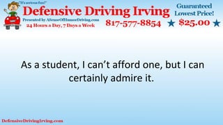 As a student, I can’t afford one, but I can
certainly admire it.
 
