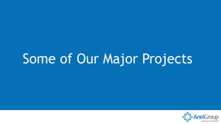 Some of Our Major Projects
 