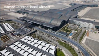 Hamad International Airport
(Doha, Qatar)
 