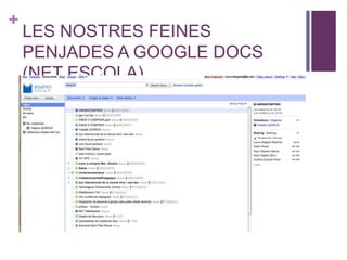 LES NOSTRES FEINES PENJADES A GOOGLE DOCS (NET ESCOLA)