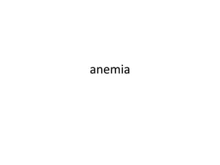 anemia
 