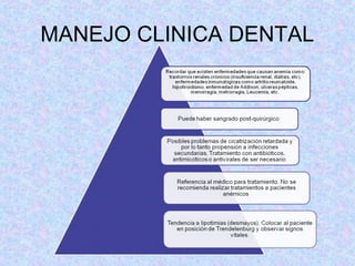 MANEJO CLINICA DENTAL
 