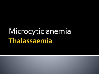 Microcytic anemia
 