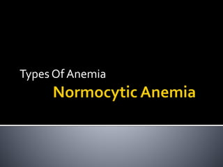 Types Of Anemia
 
