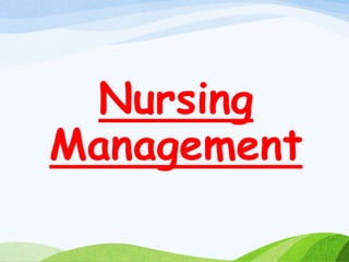 Nursing
Management
 
