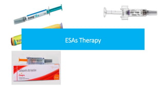ESAs Therapy
 